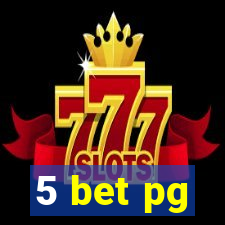 5 bet pg